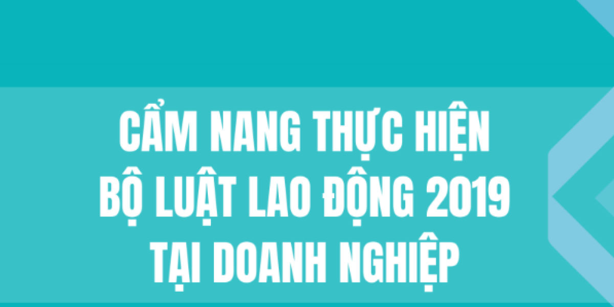 Cẩm nang thực hiện Bộ luật lao động 2019 tại Doanh Nghiệp - VCCI