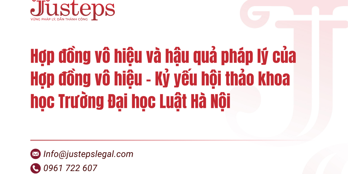 Hợp đồng vô hiệu và hậu quả pháp lý của Hợp đồng vô hiệu - Kỷ yếu hội thảo khoa học Trường Đại học Luật Hà Nội