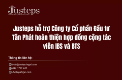 Justeps hỗ trợ Công ty Cổ phần Đầu tư Tân Phát hoàn thiện hợp đồng cộng tác viên IBS và BTS