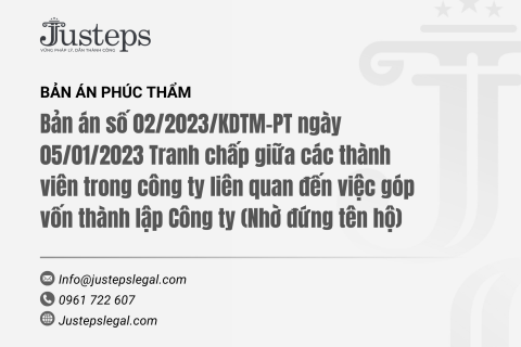 Bản án số 02/2023/KDTM-PT ngày 05/01/2023 Tranh chấp giữa các thành viên trong công ty liên quan đến việc góp vốn thành lập Công ty (Nhờ đứng tên hộ)