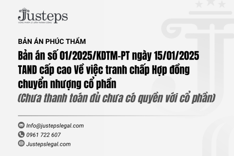 Bản án số 01/2025/KDTM-PT ngày 15/01/2025 TAND cấp cao Về việc tranh chấp Hợp đồng chuyển nhượng cổ phần (Chưa thanh toán đủ chưa có quyền với cổ phần)