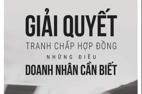 Giải quyết tranh chấp hợp đồng những điều Doanh nhân cần biết