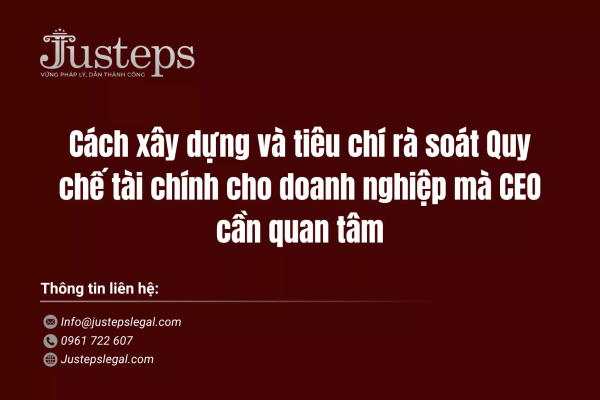 Cách xây dựng và tiêu chí rà soát Quy chế tài chính cho doanh nghiệp mà CEO cần quan tâm