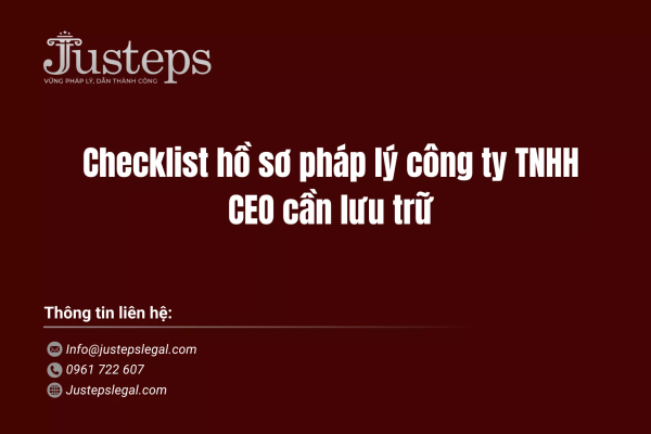 Checklist hồ sơ pháp lý công ty TNHH CEO cần lưu trữ