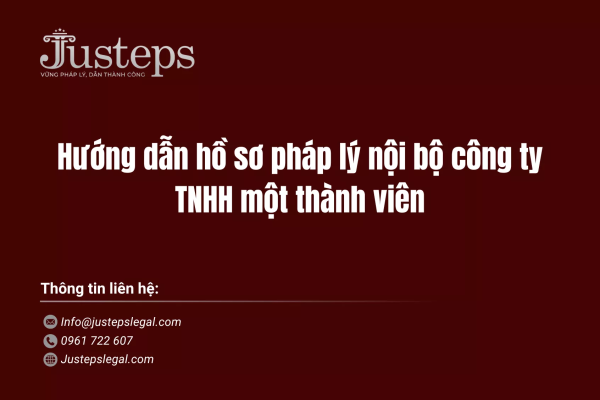 Hướng dẫn hồ sơ pháp lý nội bộ công ty TNHH một thành viên