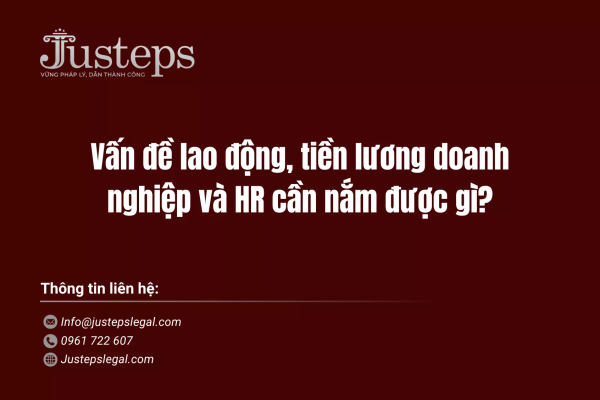 Vấn đề lao động, tiền lương doanh nghiệp và HR cần nắm được gì?