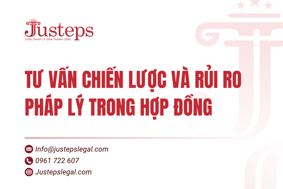 Tư vấn chiến lược và rủi ro pháp lý trong hợp đồng